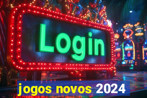 jogos novos 2024